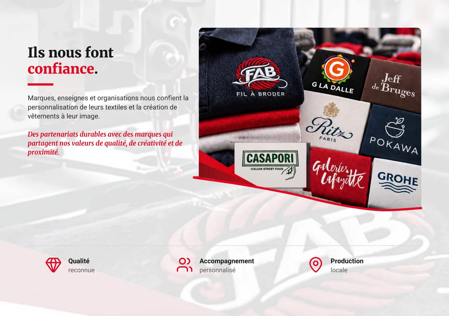 Page 4 : Ils nous font confiance. Textiles brodés pour G La Dalle, Jeff de Bruges, Ritz Paris, Pokawa, Casapori, Galeries Lafayette et Grohe.